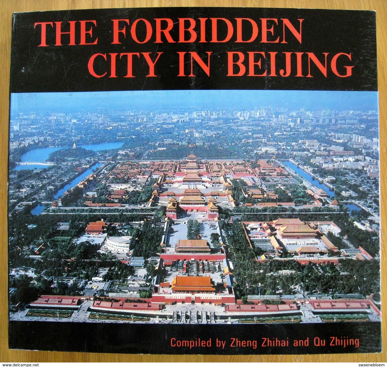 CN.- The Forbidden City In Beijing. Compiled By Zheng Zhihai And Qu Zhijing. 1993. 5 Scans. - Asia