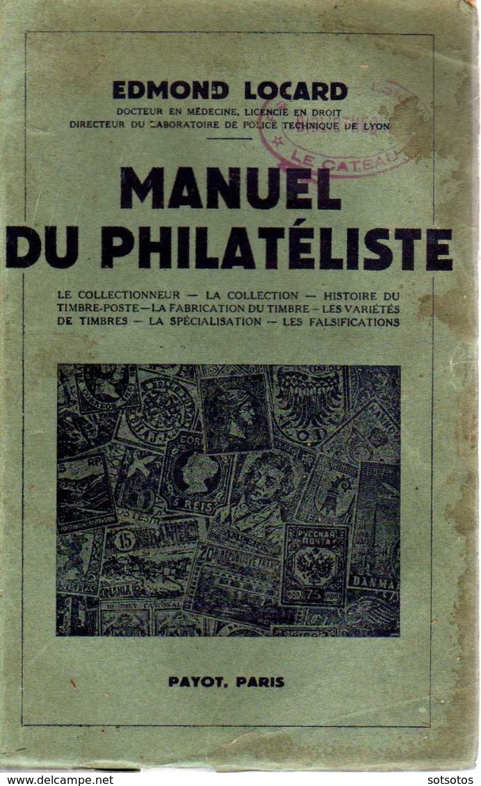 Manuel Du Philatelist Par Edmond Locard : Le Collectionneur, La Collection, Histoire Du Timbre-Poste, La Fabrication Du - Philatélie Et Histoire Postale