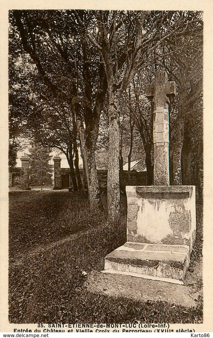 St Etienne De Montluc * Entrée Du Château Et Vieille Croix Du Perrorteau - Saint Etienne De Montluc