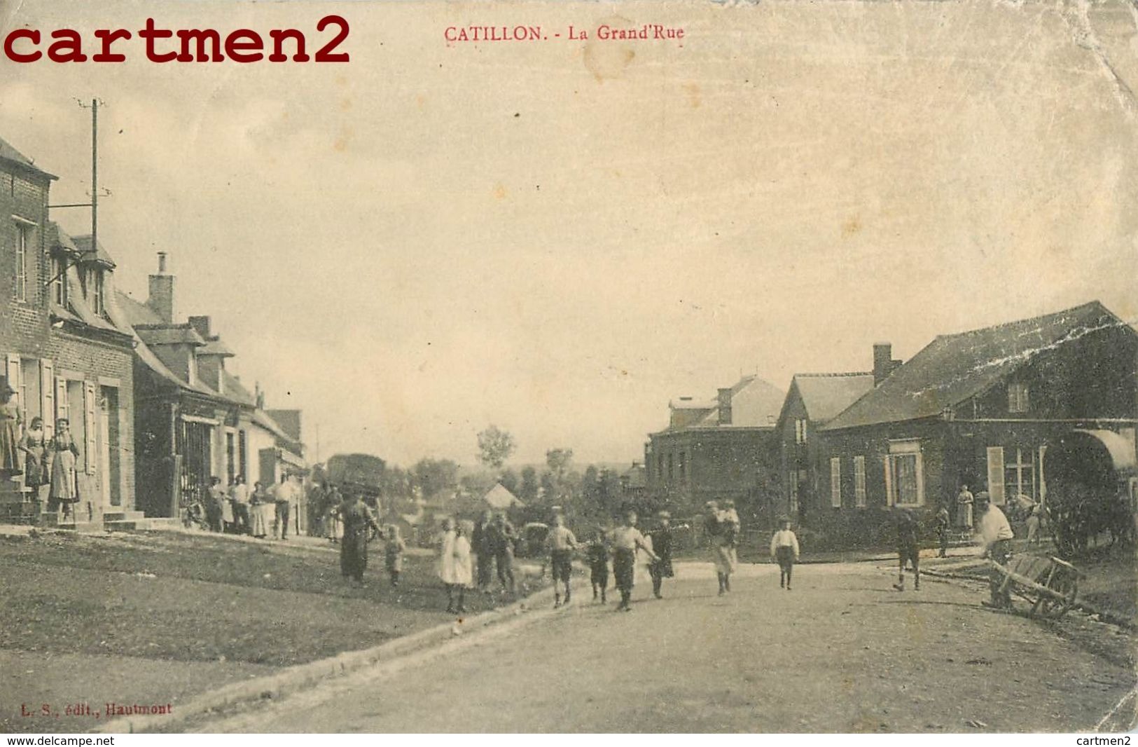 CATILLON LA GRAND'RUE ANIMEE 59 NORD 1910 - Otros & Sin Clasificación