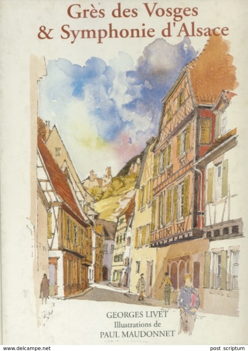 Livres - Alsace - Livet, Maudonnet, Grès Des Vosges & Symphonie D'Alsace - Alsace