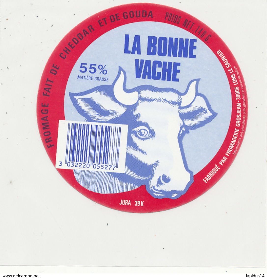 Y 669 /   ETIQUETTE DE FROMAGE   LA BONNE  VACHE  55 %    JURA  39 K. - Fromage