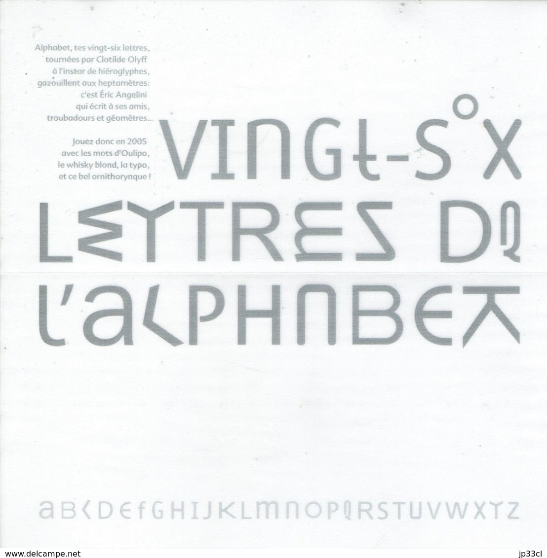 Oulipo : 26 Lettres De L'Alphabet Par Clotilde Olyff Dans Une Lettre Transparente Envoyée Par Eric Angelini (2005) - Autres & Non Classés