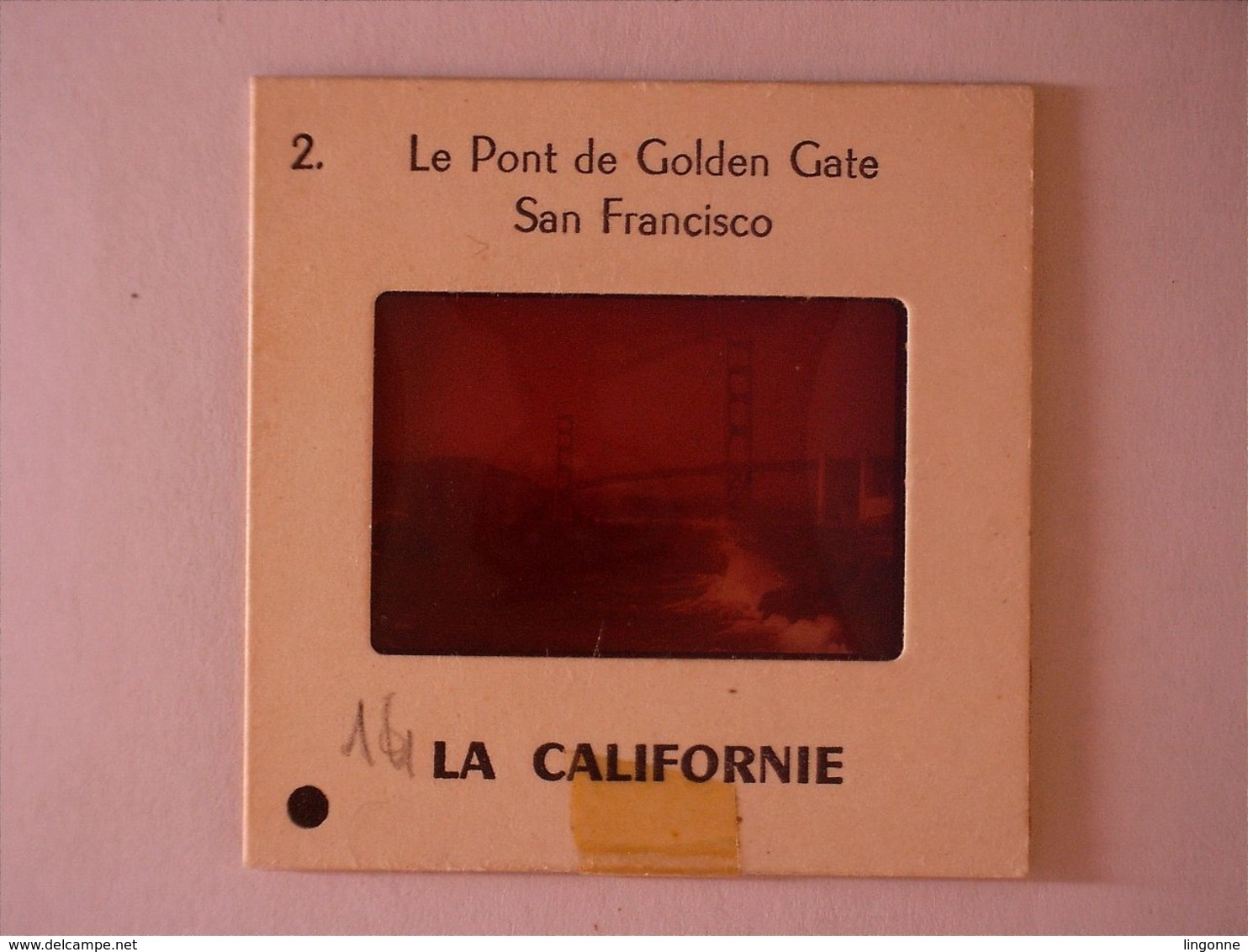 DIAPOSITIVE LA CALIFORNIE Le Pont De Golden Gate San Francisco - CALIFORNIA  ARIZONA  CITRUS LEAGUE - Diapositive