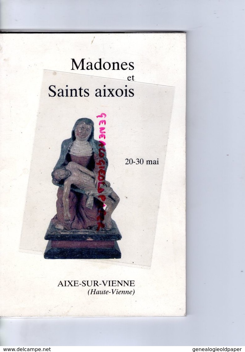 87 - AIXE SUR VIENNE - BEYNAC - MADONES ET SAINT AIXOIS - VIERGE DE PITIE -SAINT MOINE- SAINT LEONARD-  MADONE - Limousin