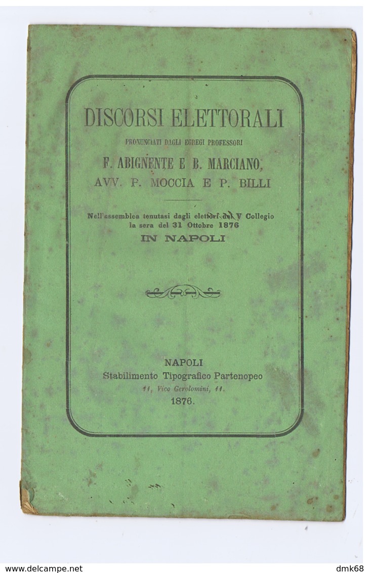 NAPOLI - DISCORSI ELETTORALI PRONUNCIATI DA F. ABIGNENTE - B. MARCIANO - P. MOCCIA - P. BILLI - 1876 - Libri Antichi