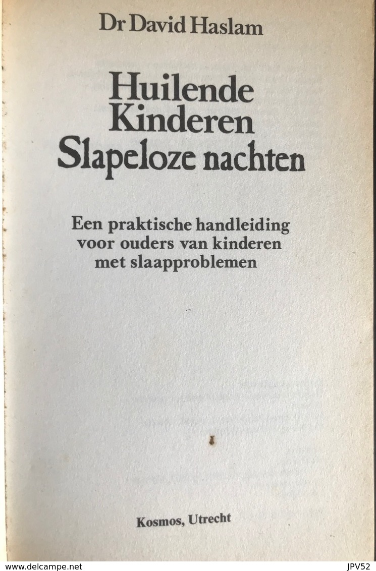 (319) Huilende Kinderen - Slapeloze Nachten - Dr. David Haslam - 1984 - 167p. - Practical