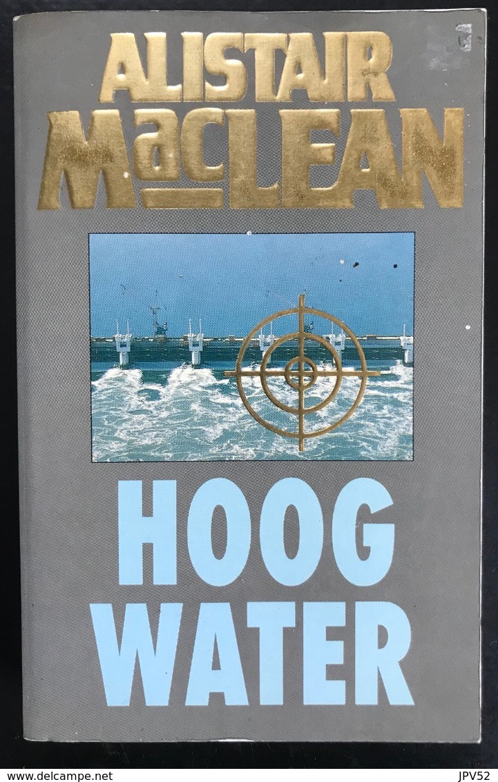 (318) Hoog Water - Alistair MacLean - 237p.- 1991 - Avonturen