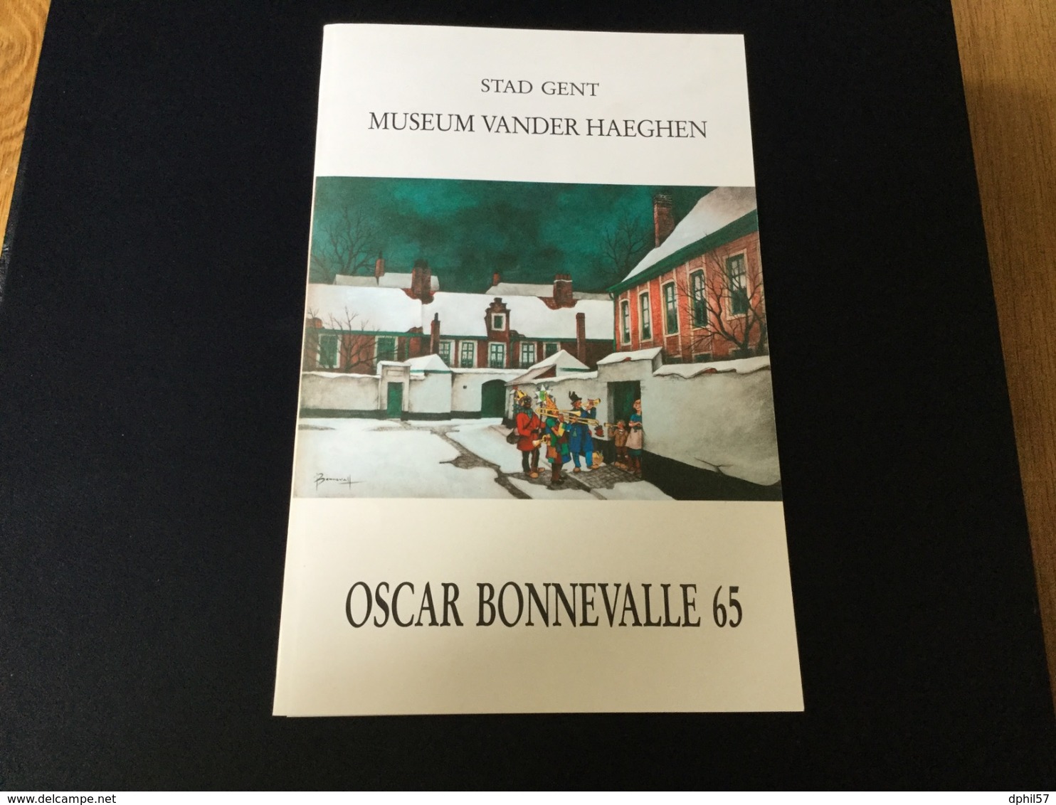 Catalogue De L’ Exposition Du Dessinateur De Timbre Oscar Bonnevalle à Gand 1965 + Bloc De Vignettes De L Expo +dedicace - Altri & Non Classificati