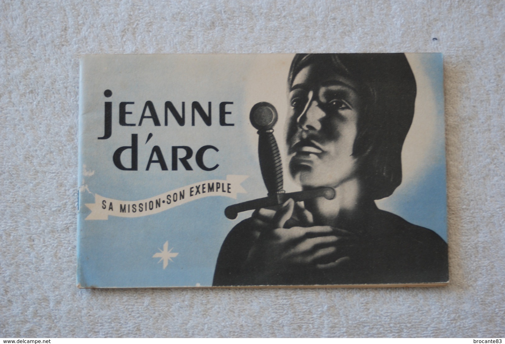 JEANNE D'ARC SA MISSION SON EXEMPLE - EDITION DU SECRETARIAT GENERAL DE L'INFORMATION - Français