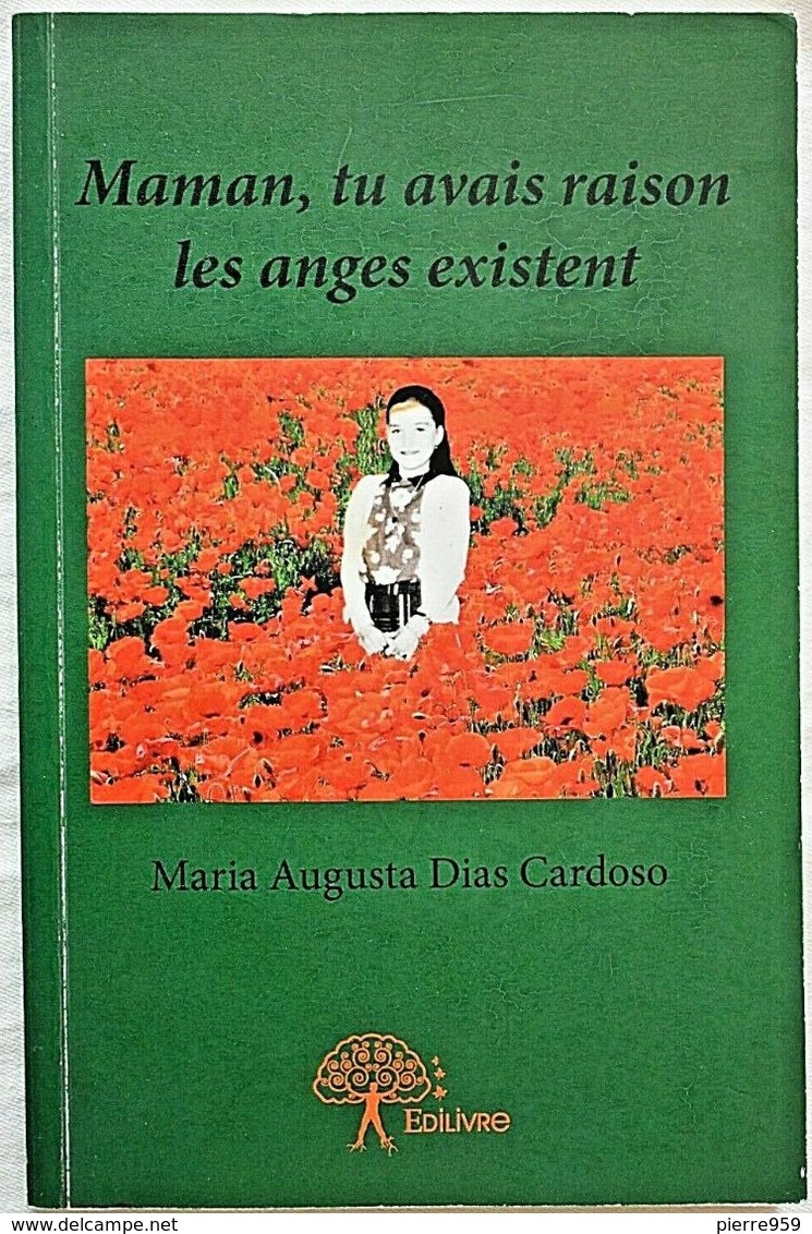 MAMAN, TU AVAIS RAISON LES ANGES EXISTENT - Maria Augusta DIAS CARDOSO (Dédicacé) - Gesigneerde Boeken