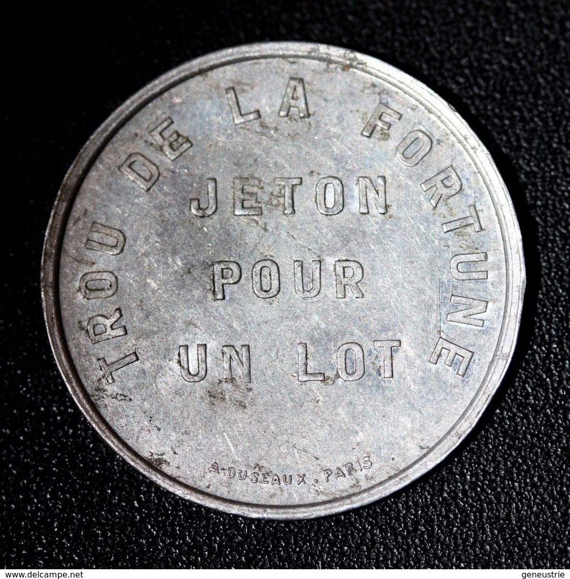 Jeton De Jeu Vers 1900 (casino - Fête Foraine ?) "Trou De La Fortune / Jeton Pour Un Lot" A. Duseaux à Paris - Casino