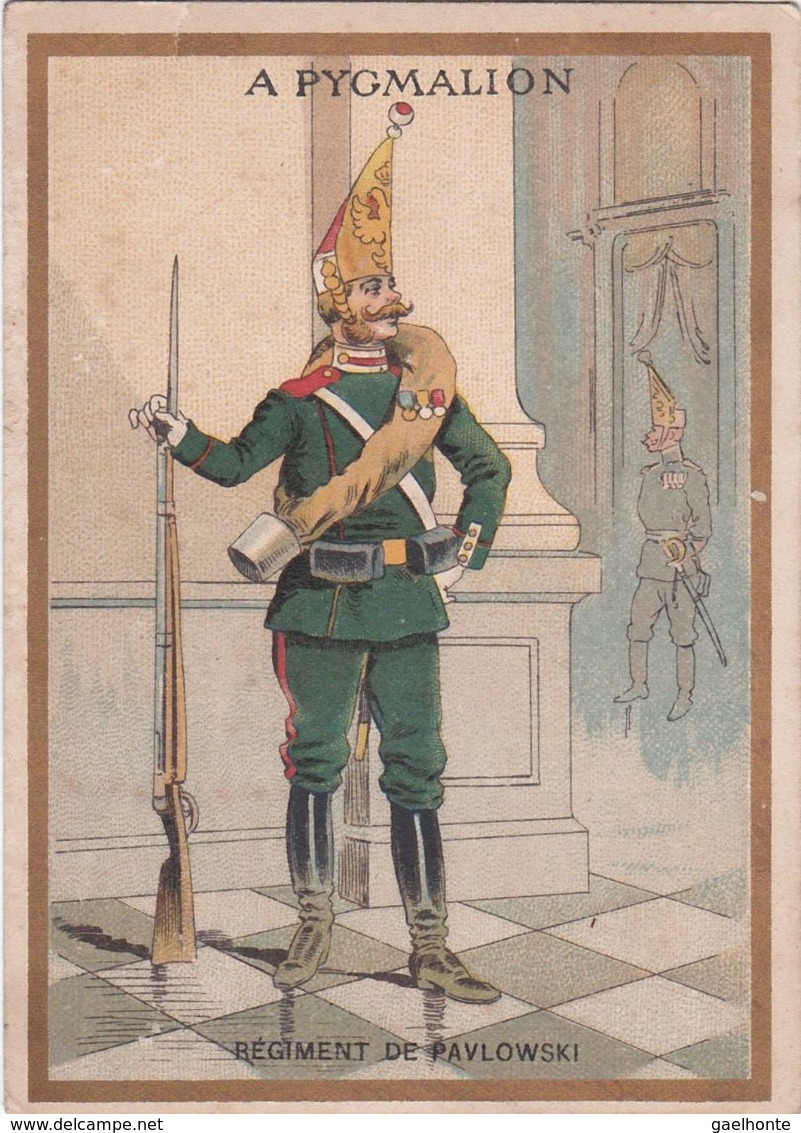 D2110 CHROMO MILITAIRE - RÉGIMENT DE PAVLOWSKI - A. PYGMALION - GRANDS MAGASINS DE NOUVEAUTÉS - PARIS - Autres & Non Classés