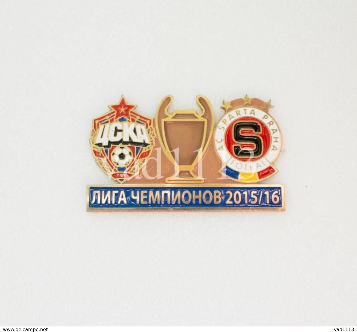 Badge Pin: UEFA Champions League 2015-16 CSKA Moscow Russia - " AC Sparta Praha " Czech Republic - Football