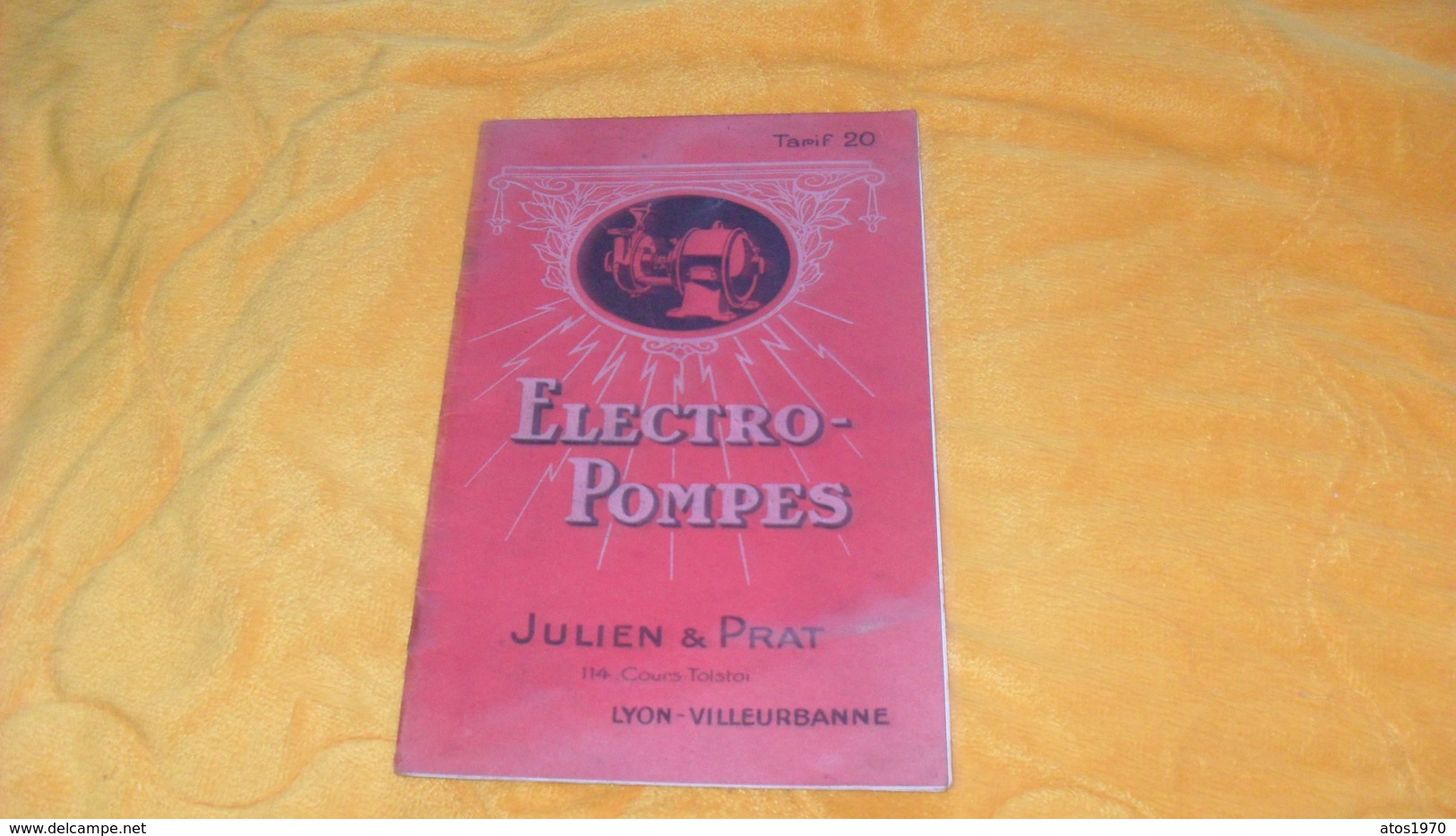 CATALOGUE TARIF ANCIEN DE MARS 1925..JULIEN & PRAT LYON VILLEURBANNE..ELECTRO POMPES..TARIF 20.. - Publicités