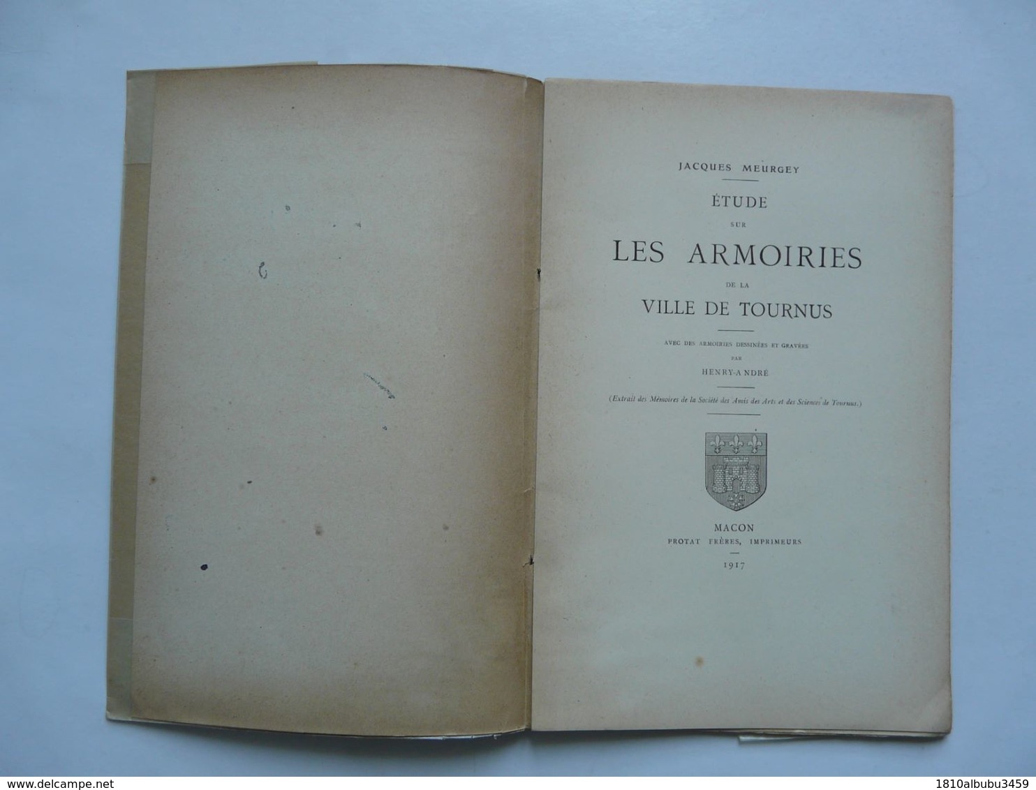 ETUDE Sur Les ARMOIRIES De La Ville De TOURNUS Avec Des Armoiries Dessinées Et Gravées Par HENRY-ANDRE 1917 - Dédicacée - Histoire