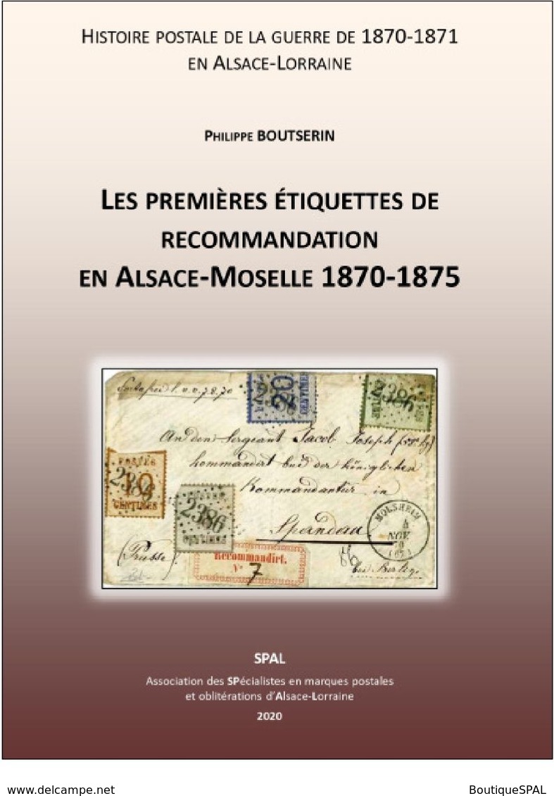 Les Premières étiquettes De Recommandation En Alsace-Lorraine 1870-1875 - SPAL 2020 - Elsass Lothringen - Philatélie Et Histoire Postale