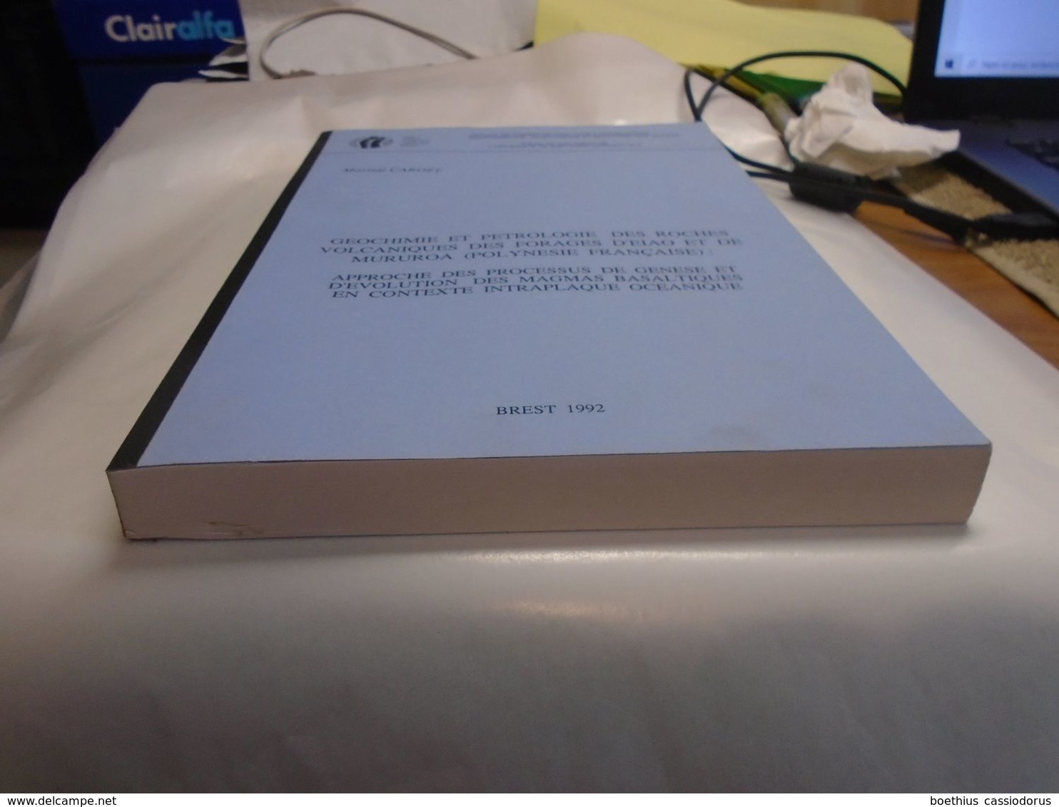 GEOCHIMIE PETROLOGIE DES ROCHES VOLCANIQUES FORAGES EAIO MURUROA POLYNESIE FRANCAISE 1992 CAROFF / MARQUISES TUAMOTU... - Outre-Mer