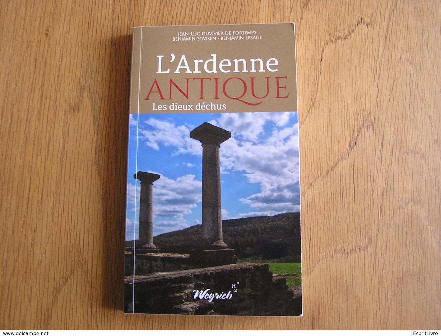 L' ARDENNE ANTIQUE  Les Dieux Déchus Régionalisme Gaume Arlon Gérouville Jamoigne Semois Dieu Déesse Diane Gaule - Belgique