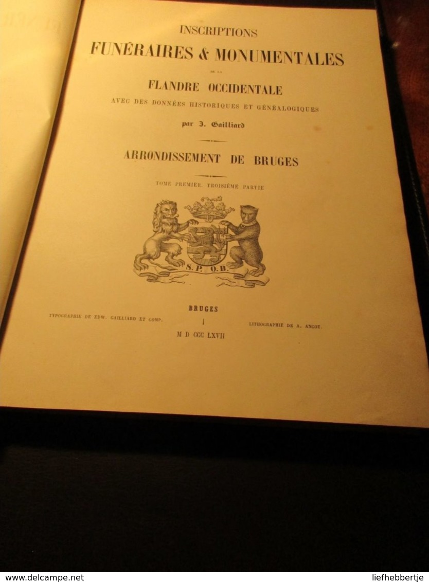 Inscriptions Funéraires Et Monumentales -  Sint-Walburga Kerk Te Brugge - Grafmonumenten - Genealogie -  Gailliard - Geschiedenis