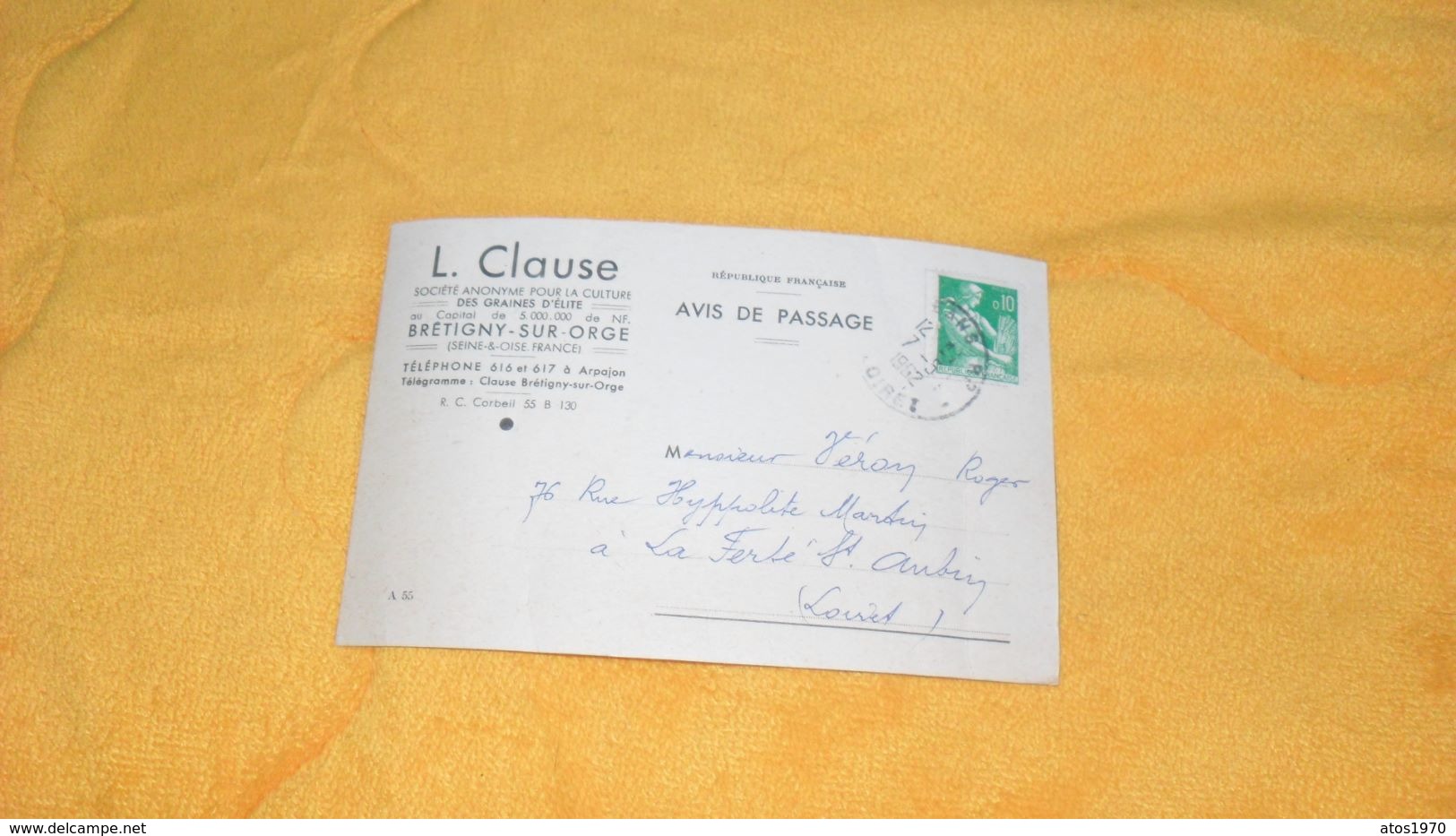 AVIS DE PASSAGE DE 1962../ L. CLAUSE DES GRAINES D'ELITE..BRETIGNY SUR ORGE..CACHET + TIMBRE - 1961-....