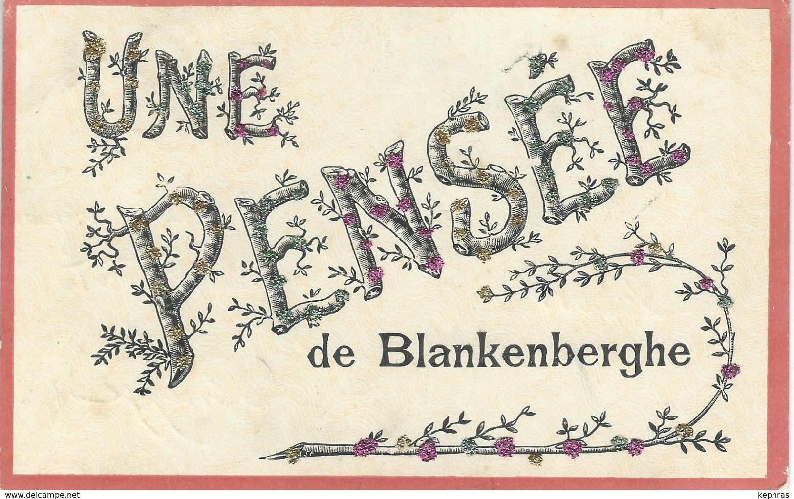 UNE PENSEE De BLANKENBERGHE - BLANKENBERGE - Blankenberge