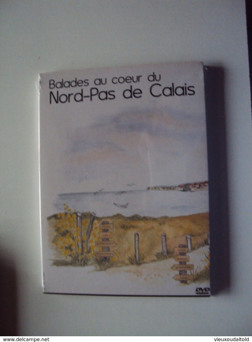 DVD    Balades Au Coeur Du NORD-PAS De CALAIS  (neuf En Emballage) - Reizen