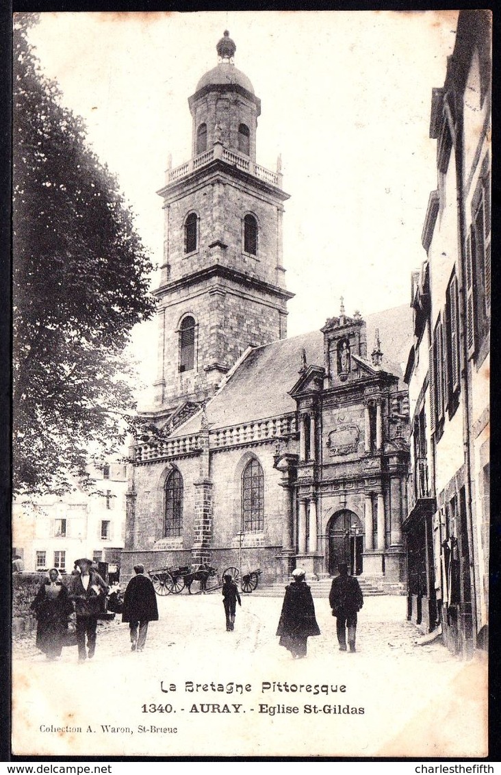 LA BRETAGNE PITTORESQUE - ** AURAY - EGLISE ST GILDAS ** édition Rare ! 1906 > Paris - Auray