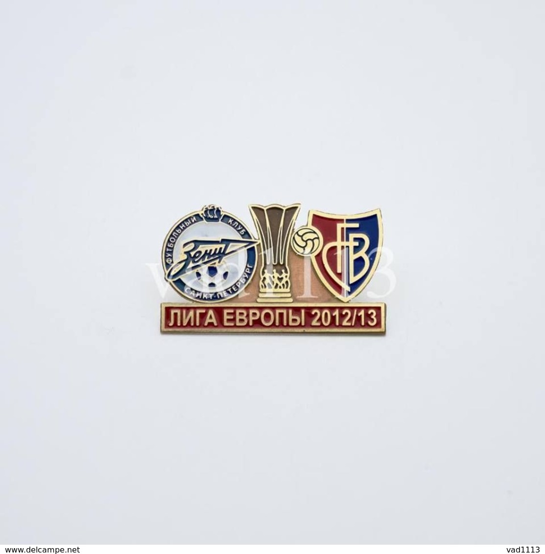 Badge Pin:  UEFA Europa League 2012-13 FC Zenit St. Peterburg Russia - " FC Basel 1893 " Switzerland - Football