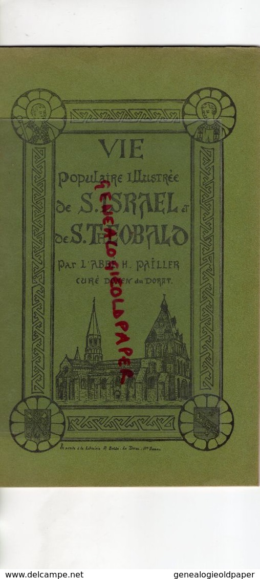 87 - LE DORAT - VIE POPULAIRE DE SAINT ISRAEL ET SAINT THEOBALD-ABBE H. PAILLER CURE-IMPRIMERIE MARCEL BRULE 1931-RARE - Limousin