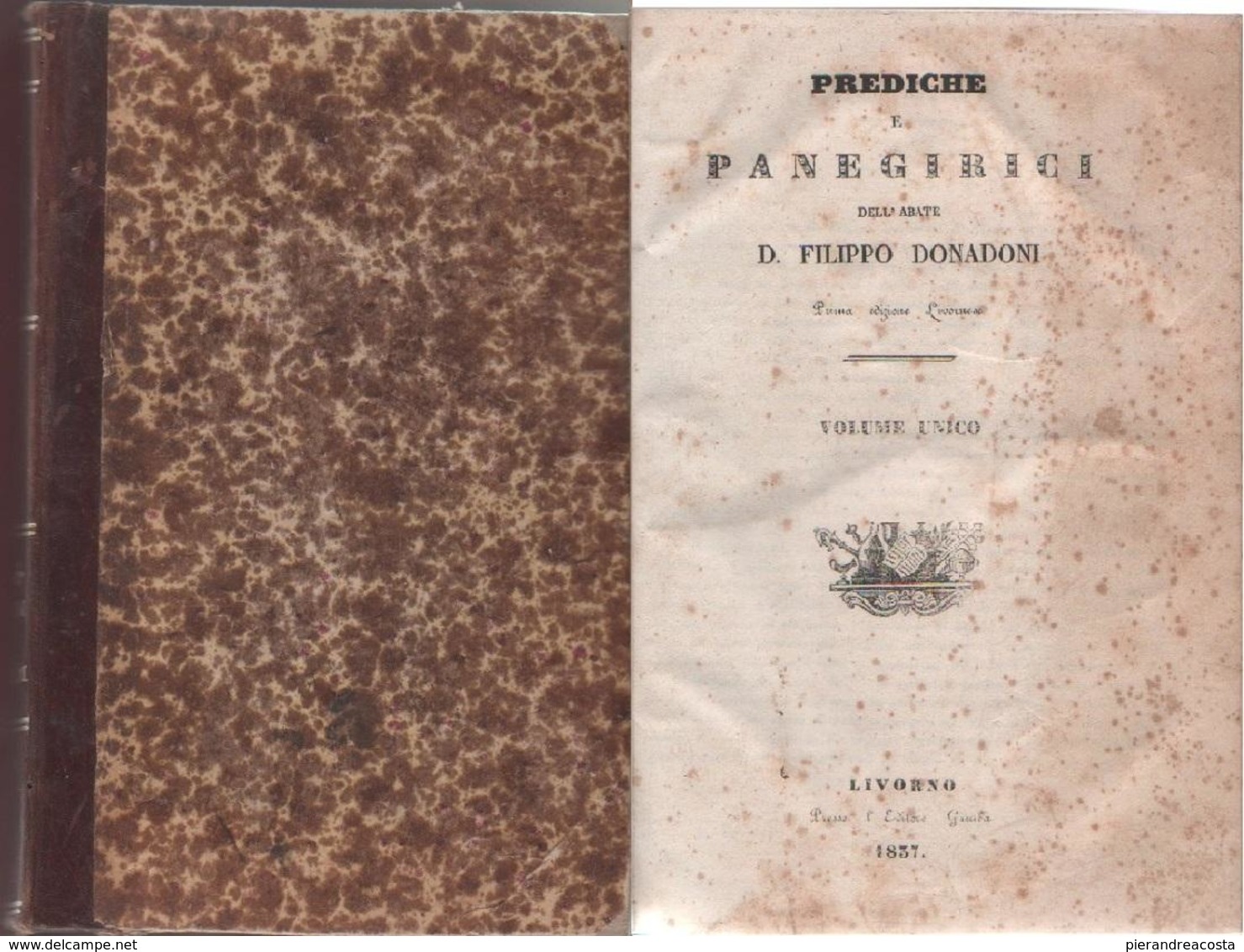 Prediche E Panegirici Dell'abate D. Filippo Donandoni In Volume Unico - Libri Antichi