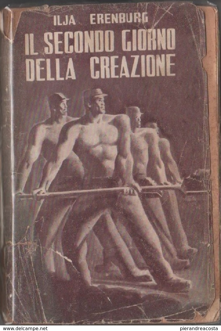 Ilja Erenburg - Il Secondo Giorno Della Creazione - Bietti - Milano - 1945 - Libri Antichi