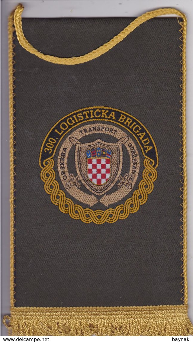 CROATIA  --   300. LOGISTICKA BRIGADA--   20 Cm X 11,5 Cm  -  BANNER, PENNANT, DRAPEAU - Flaggen