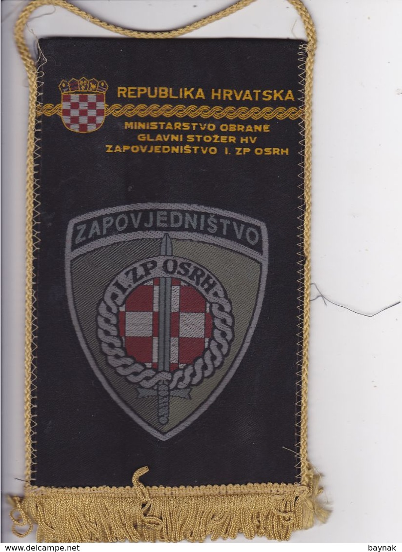 CROATIA  --   ZAPOVJEDNISTVO I ZP OSRH  --    19 Cm X 11,5 Cm  -  BANNER, PENNANT, DRAPEAU - Flags