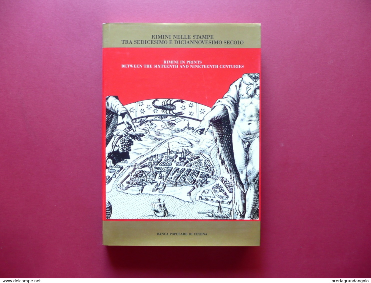 Rimini Nelle Stampe Tra XVI E XIX Secolo Pedriali Luisè Banca Di Cesena 1985 - Non Classés