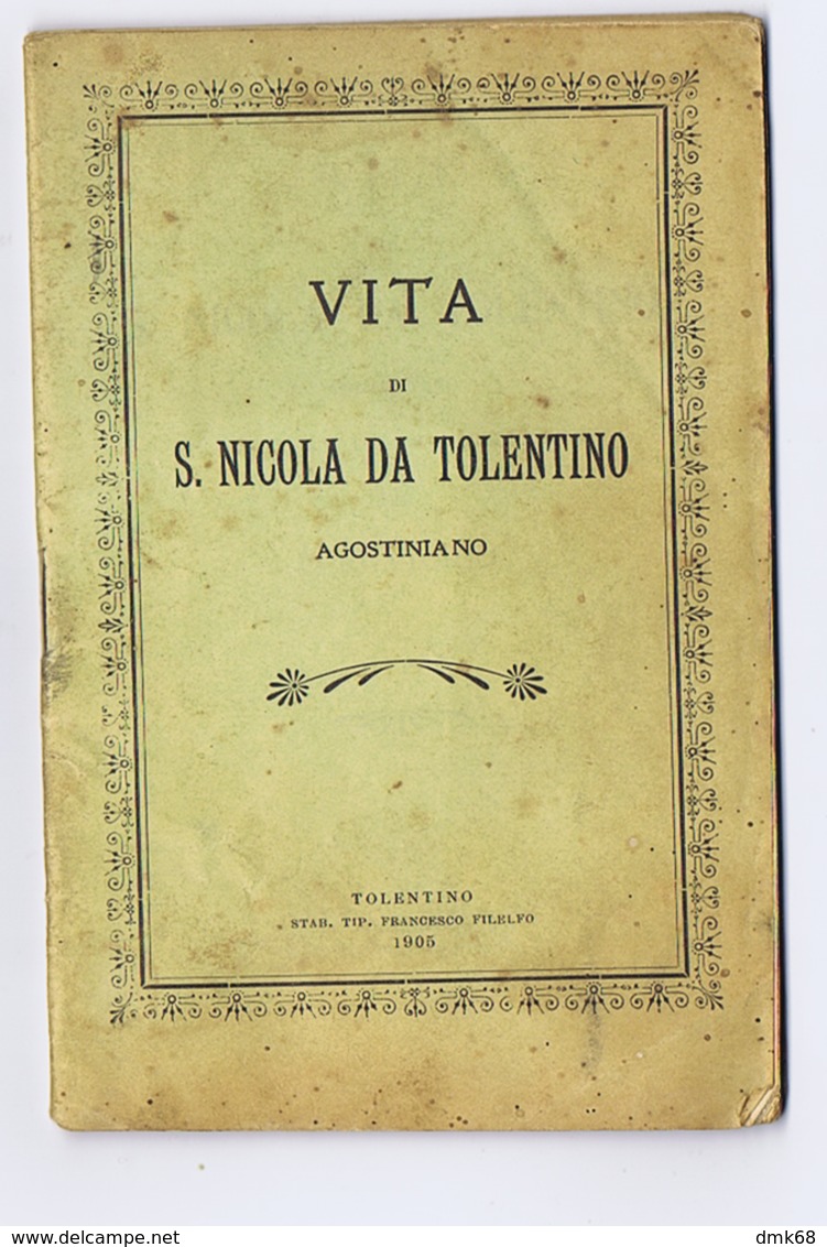 VITA DI S. NICOLA DA TOLENTINO - AGOSTINIANO - STAB. TIPOGRAFICO FRANCESCO FIDELFO - 1905 - Old Books