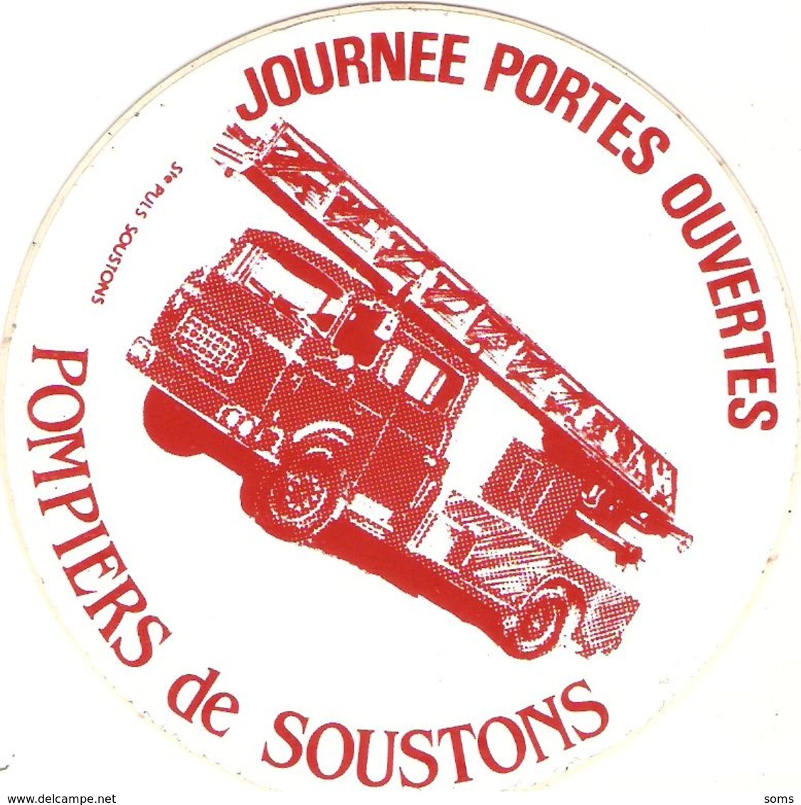 Auto-collant Des Pompiers De Soustons (40), Journée Portes Ouvertes, Sticker Vers 1980, Bon état, Camion Porte-échelle - Autocollants