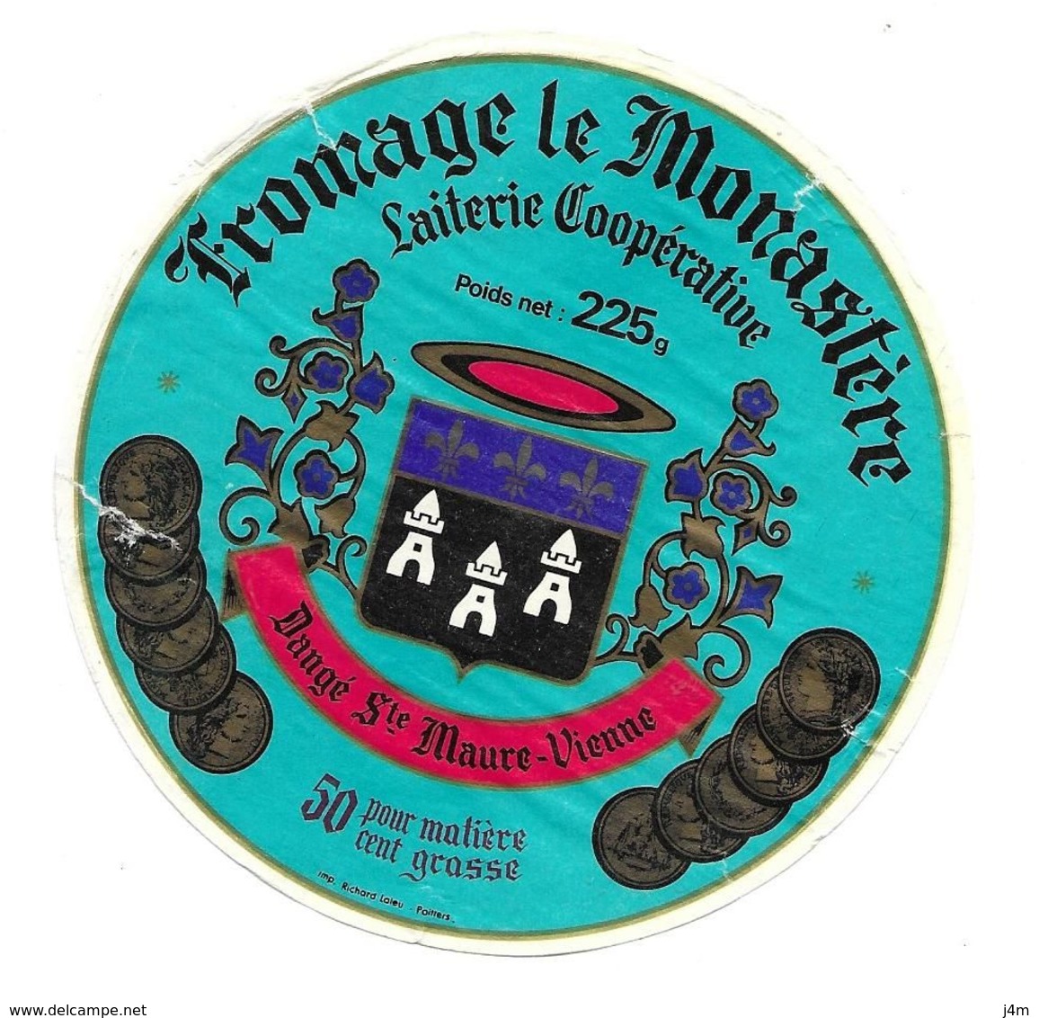 ETIQUETTE De FROMAGE..FROMAGE Fabriqué Le Monastère..Laiterie Coop.de DANGE Ste MAURE ( Vienne 86) - Fromage