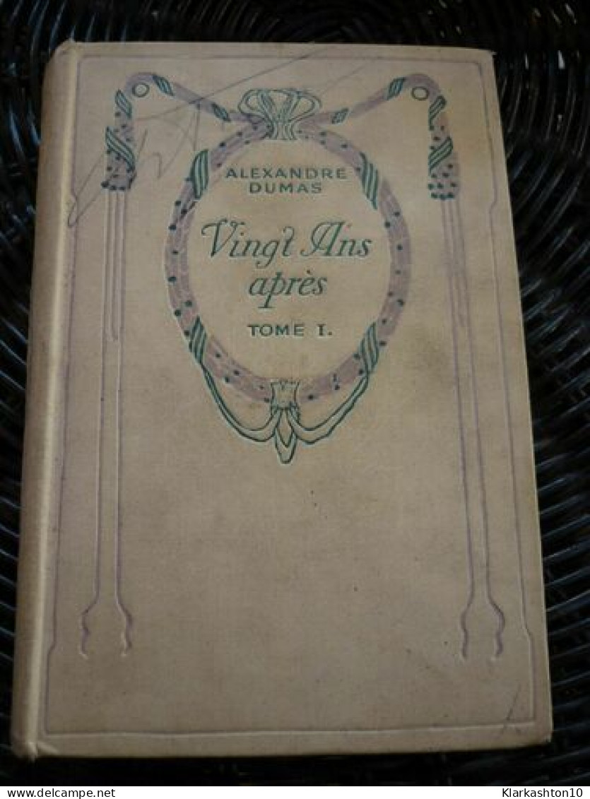 Alexandre Vingt Ans Après Tome I Editions Nelson Non Daté - Autres & Non Classés
