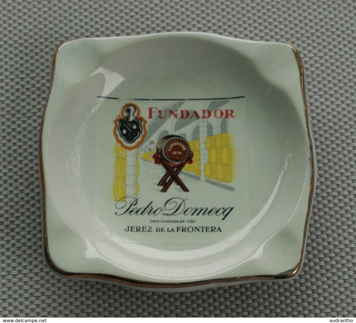 Ancien Cendrier Porcelaine Publicitaire Vins Et Cognacs Pedro Domecq Jerez De La Frontera Seville FUNDADOR - Ashtrays