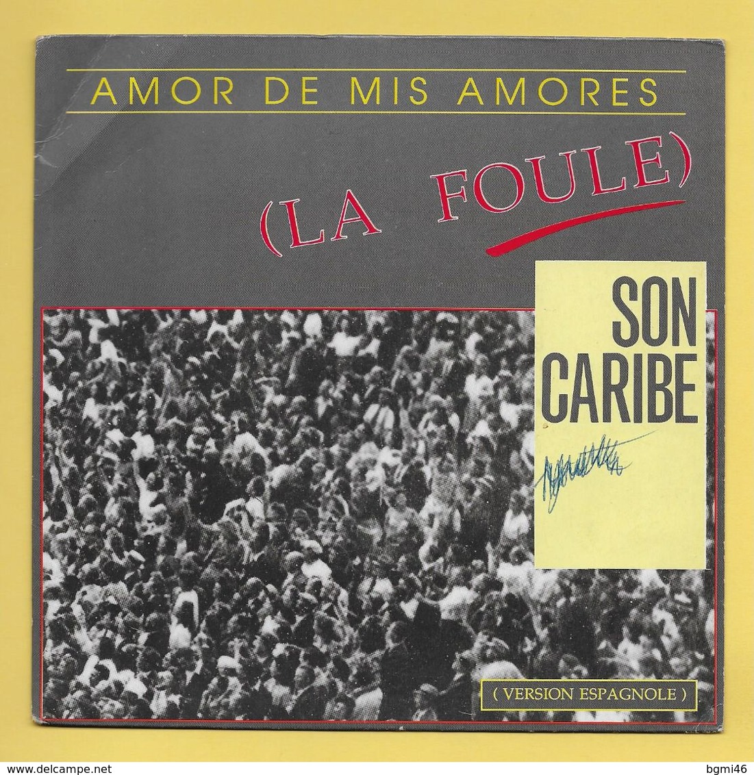 Disque Vinyle 45 Tours...: SON CARIBE  :  AMORE DE MIS AMORES ( La Foule ) Version Espagnole..Scan A  : Voir 2 Scans - Sonstige - Spanische Musik