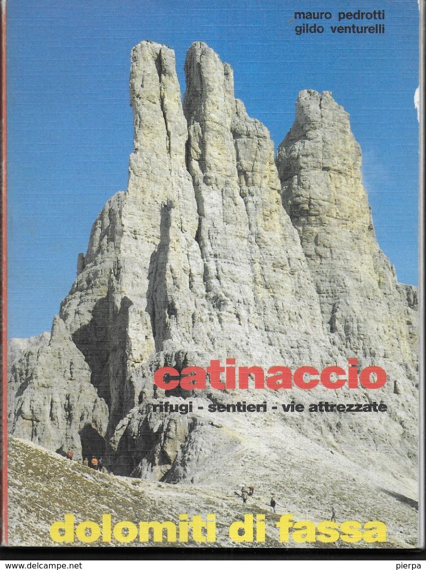 CATINACCIO - RIFUGI-SENTIERI - VIE ATTREZZATE - DOLOMITI DI FASSA - ED. OLTRALPE 1983 - PAGG. 95 - USATO - FORMATO 15X20 - Tourisme, Voyages