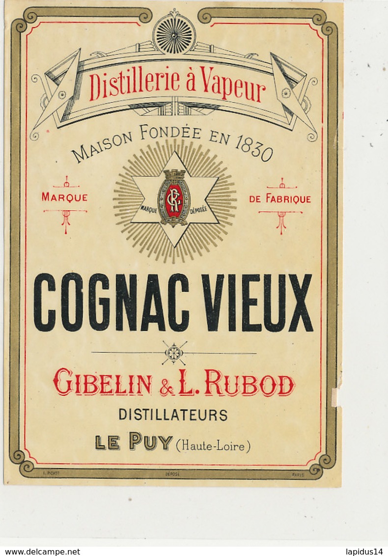 AN 1002 / ETIQUETTE -  DISTILLERIE A VAPEUR  COGNAC VIEUX  GIBELIN & L.  RUBOD   LE PUY (HAUTE LOIRE) - Altri & Non Classificati