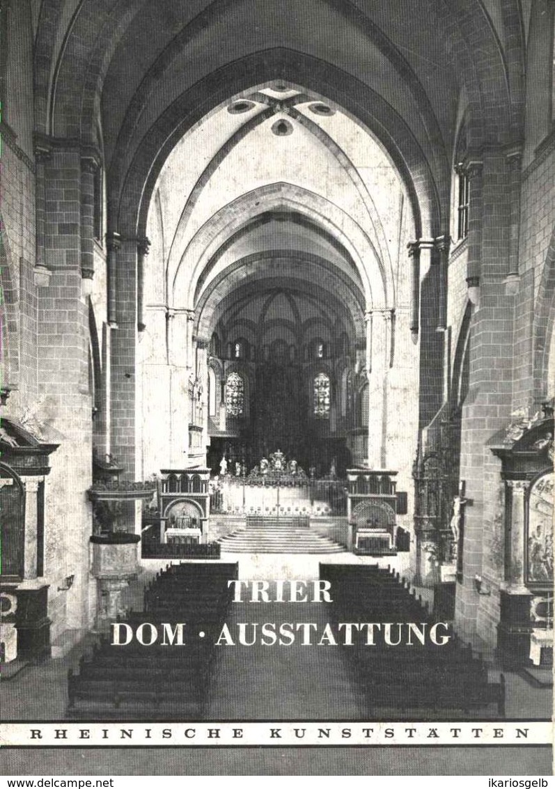 Trier 1969 " Dom - Ausstattung " Heimatbuch Rheinische Kunststätten - Verein Für Denkmalpflege - Architecture