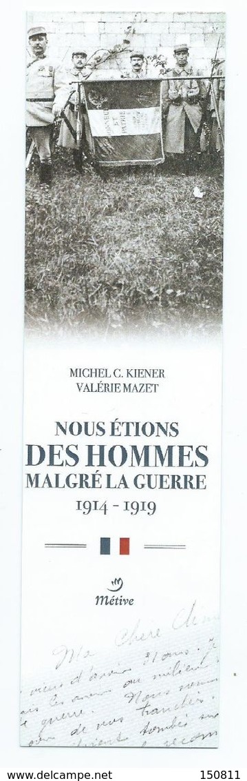 MARQUE PAGES " Nous étions Des Hommes Malgré La Guerre " ÉDITIONS METIVE - Marque-Pages