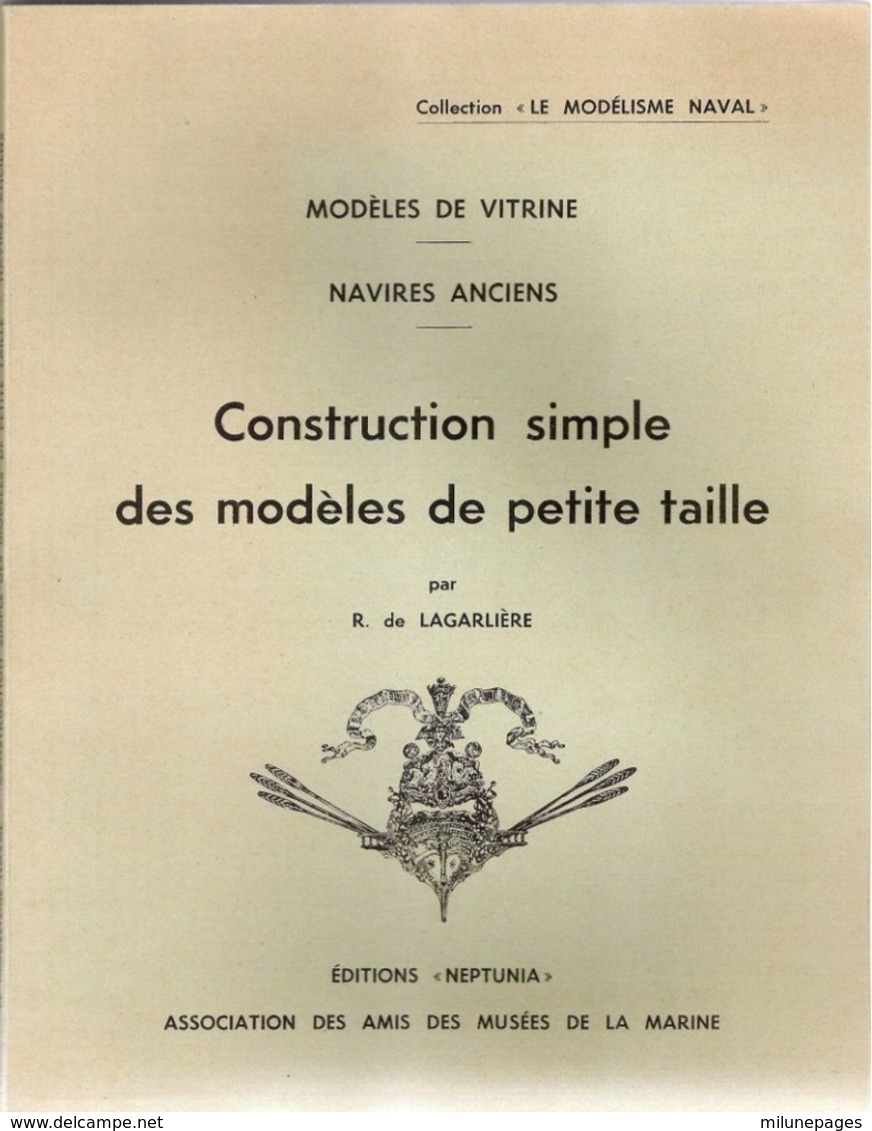 Construction Simple Des Modèles De Vitrine De Navires Anciens De Petite Taille Le Modélisme Naval Par De Lagarlière - Modélisme