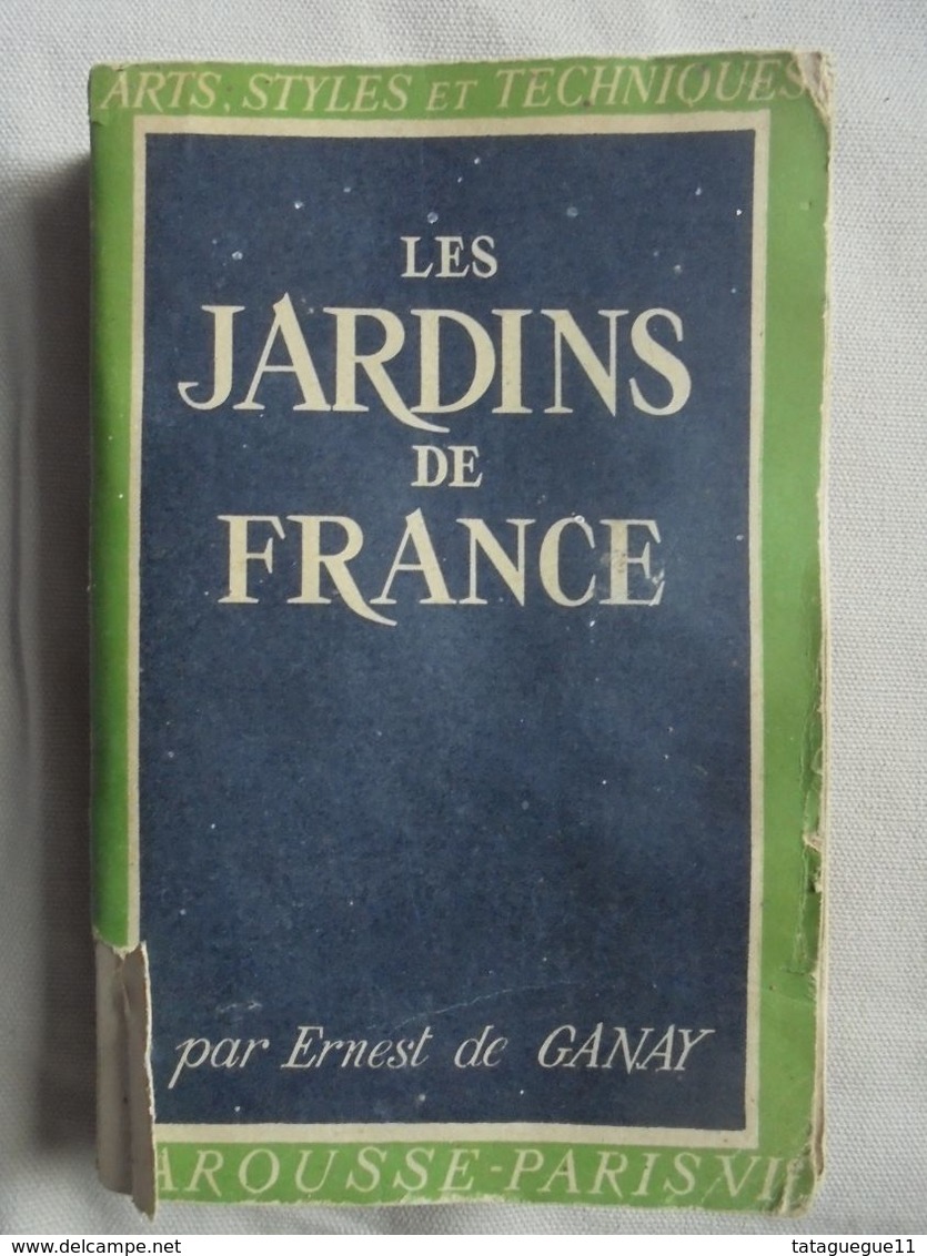 Ancien - Livre Les Jardins De France Ernest De Ganay Larousse Paris 1949 - 1901-1940