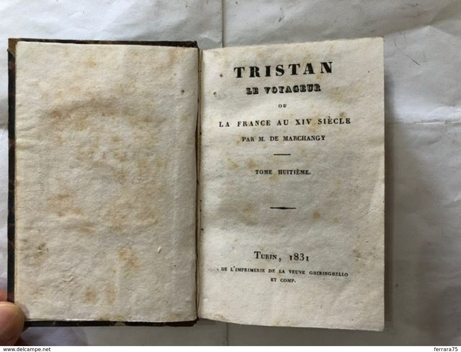 -TRISTAN LE VOYAGEUR OU LA FRANCE AU XIV SIECLE TORINO GHIRINGELLO 1831 HUITIèME - Libri Antichi