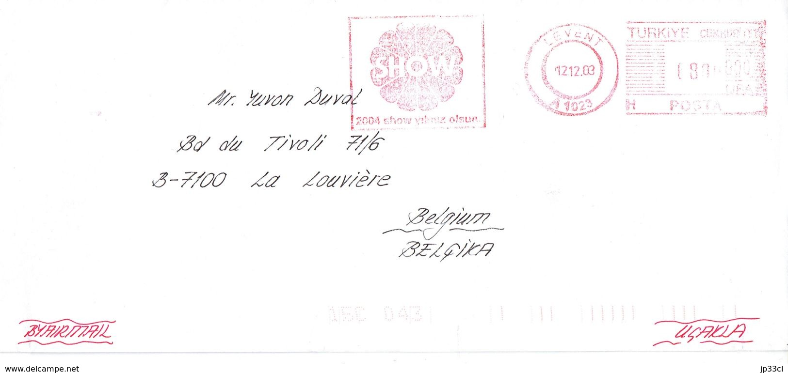 Red Machine Cancel Levent 12/12/2003 With Red Flame "SHOW 2004 Yilimiz Olsun" On Letter To Belgium - Storia Postale