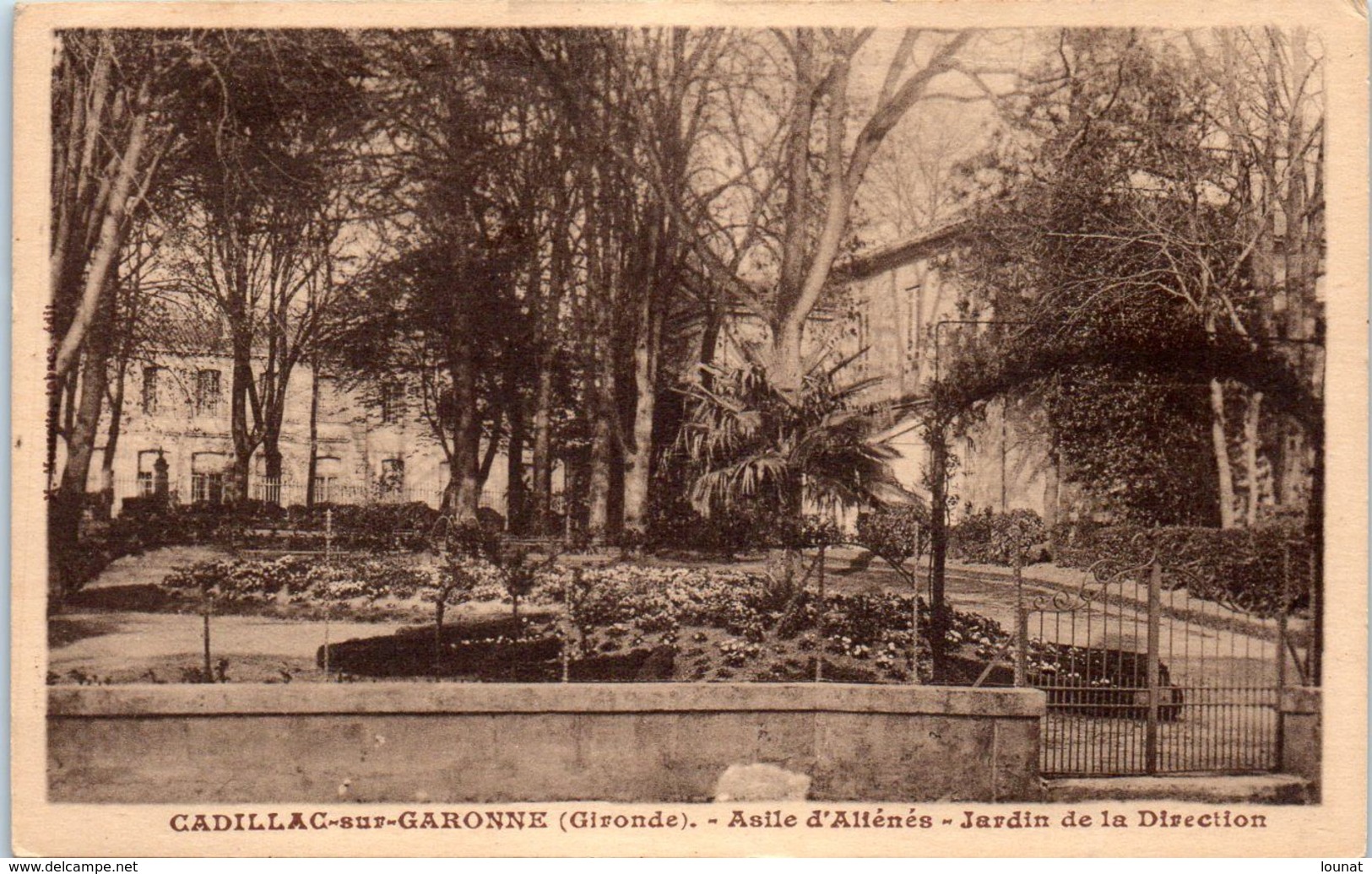 33 CADILLAC Sur Garonne - Asile D'Aliénés - Jardin De La Direction   * - Cadillac